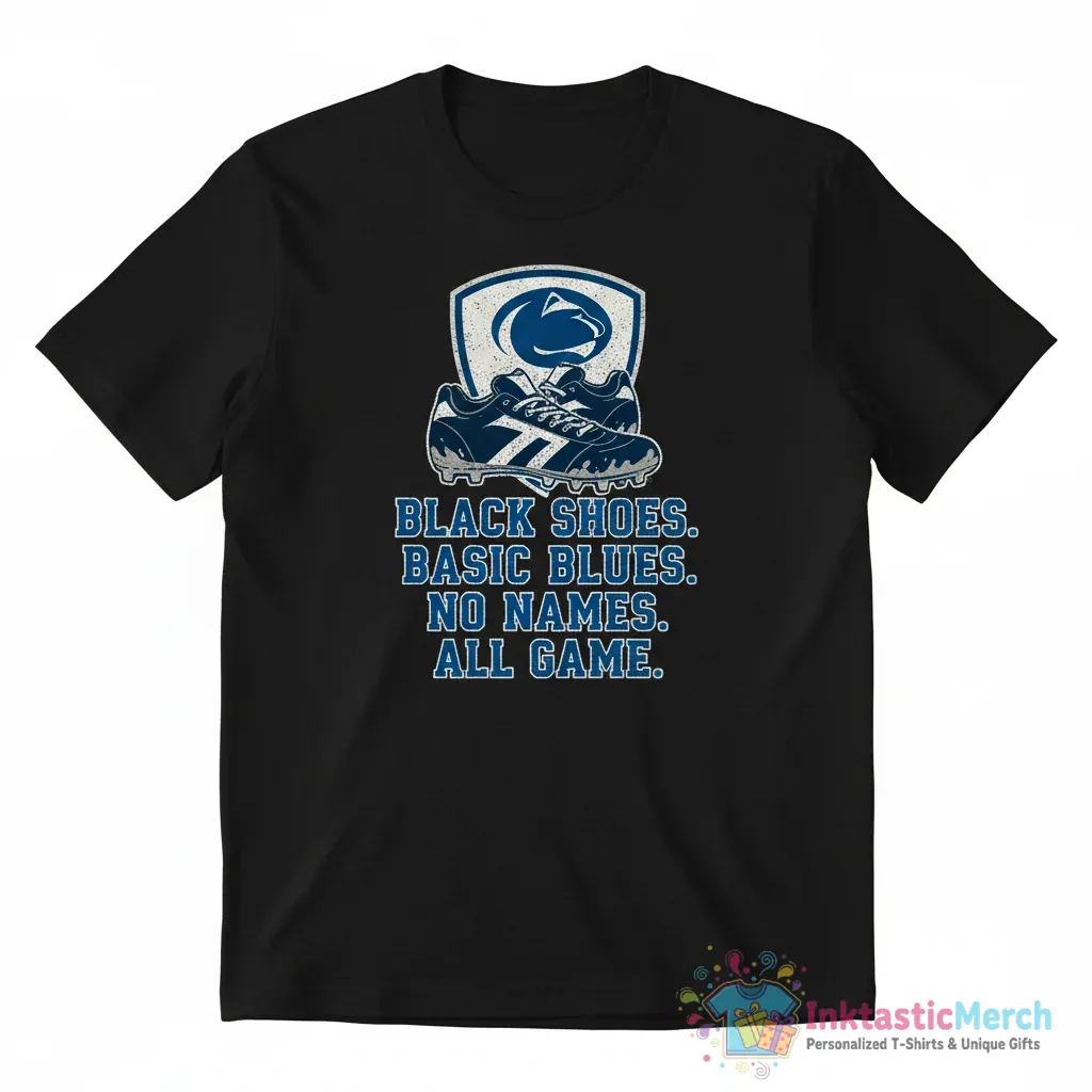 Penn State Nittany Lions football black shoes basic blues no names all game shirt 1 Penn State Nittany Lions football black shoes basic blues no names all game shirt - High Quality Printed T-Shirt