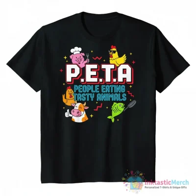 PETA people eating tasty animals shirt - High Quality Printed T-Shirt