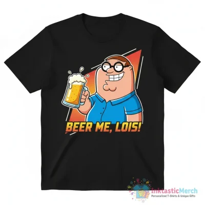 Peter Griffin drink beer Family Guy shirt - High Quality Printed T-Shirt