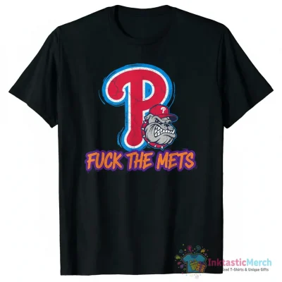 Phillies Fuck The Mets shirt - High Quality Printed T-Shirt