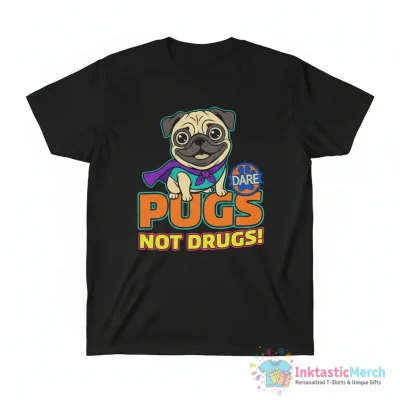 Pugs not drugs DARE shirt - High Quality Printed T-Shirt