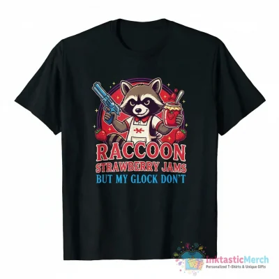 Racoon strawberry jams but my glock don’t shirt - High Quality Printed T-Shirt