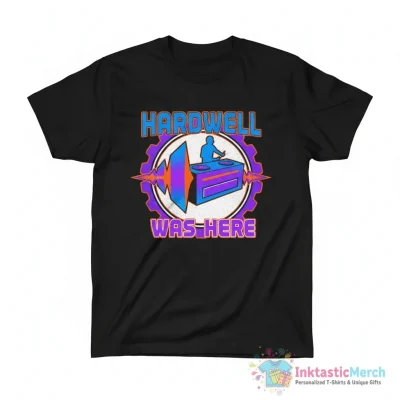 Revealed hardwell was here shirt - High Quality Printed T-Shirt