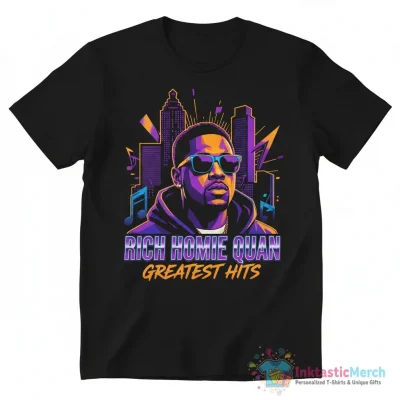 Rich Homie Quan Greatest Hits hip hop Atlanta shirt - High Quality Printed T-Shirt