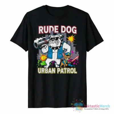 Rude Dog on patrol cartoon shirt - High Quality Printed T-Shirt