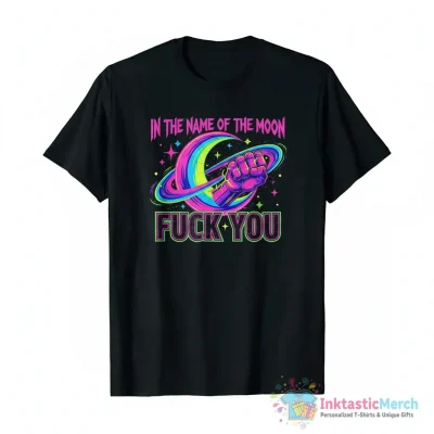 Sailor Moon in the name of the Moon fuck you t-shirt - High Quality Printed T-Shirt