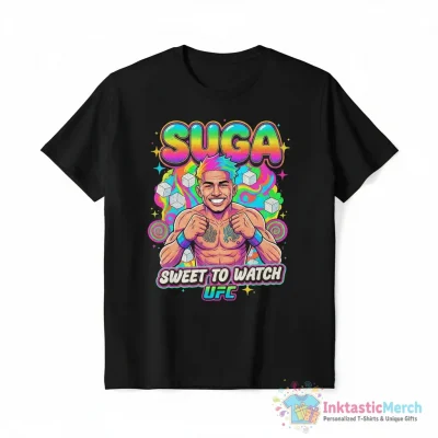 Sean O’Malley Suga sweet to watch UFC shirt - High Quality Printed T-Shirt