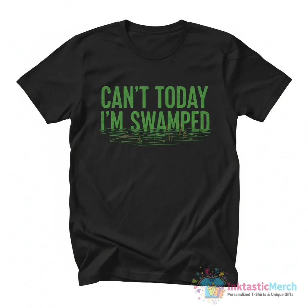 Shrek funny cant today I’m swamped graphic shirt 1 Shrek funny cant today I’m swamped graphic shirt - High Quality Printed T-Shirt