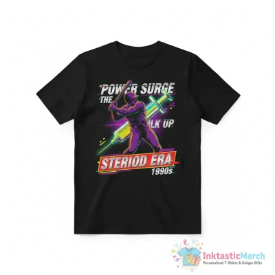 Steroid Era shirt - High Quality Printed T-Shirt