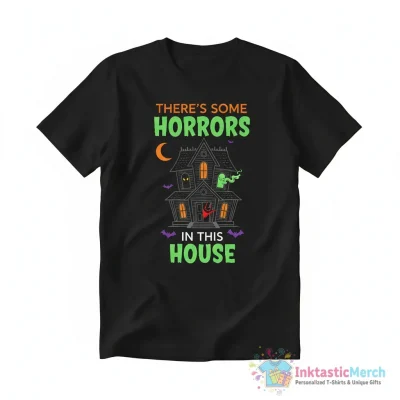 There’s some horrors in the house Halloween shirt - High Quality Printed T-Shirt