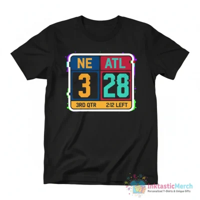 Tom Brady score board NE 3 ATL 28 shirt - High Quality Printed T-Shirt