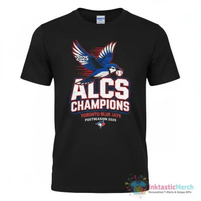 Toronto Blue Jays ALCS Champions Postseason 2025 shirt - High Quality Printed T-Shirt