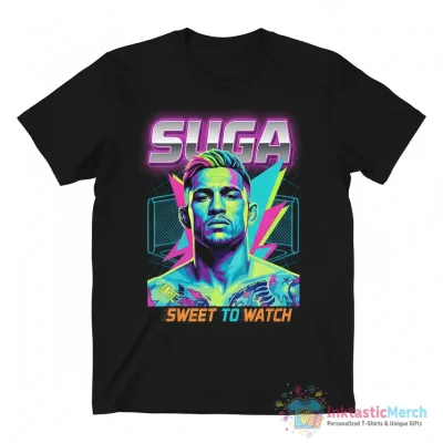UFC Sean O’Malley Suga sweet to watch signature shirt - High Quality Printed T-Shirt