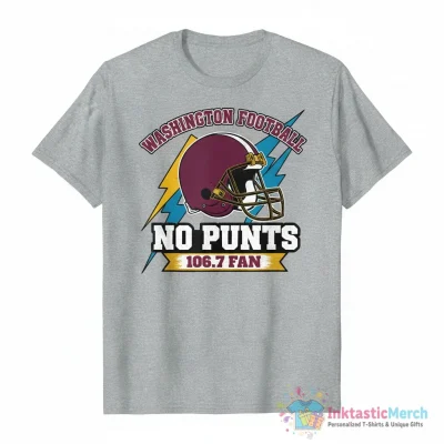 Washington Football No Punts 106.7 Fan shirt - High Quality Printed T-Shirt