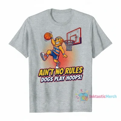 Ain't No Rules Dog Basketball Shirt