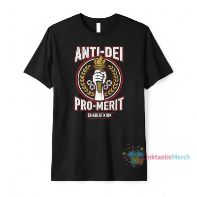 Charlie Kirk Anti DEI Pro Merit T-Shirt