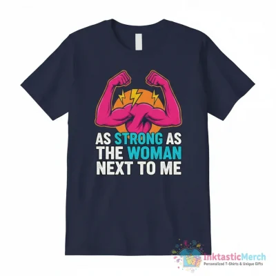 As strong as the woman next to me Essential T-Shirt
