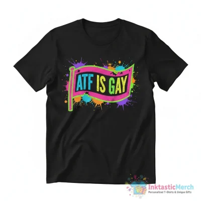 "ATF is Gay (banner)" Essential T-Shirt for Sale by DefinedByDesign - High Quality Printed T-Shirt