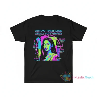 Atitaya Tribudarak Schedule Update for Mind 4eve T-Shirt