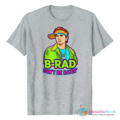 B-Rad ( Don’t Be Hatin’) Essential T-Shirt