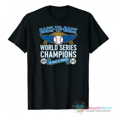 Back to back Los Angeles Dodgers World Series Champions 2024 2025 baseball shirt - High Quality Printed T-Shirt