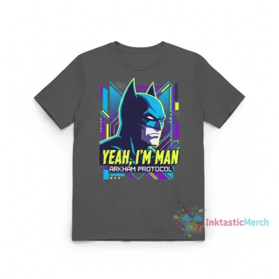 Batman Arkham Yeah I’m Man Batman shirt