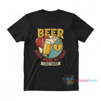 Beer Never Broke My Heart Luke Combs T-Shirt
