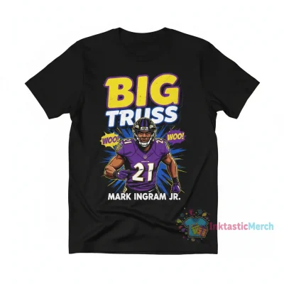 Big Truss Mark Ingram Baltimore Ravens Woo Woo Shirt