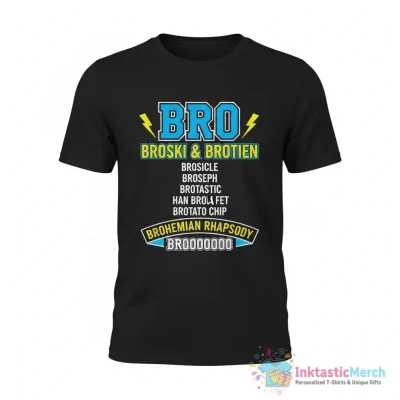 bro broski brotien brosicle broseph brotastic Han Brolo Broba Fett Brotato Chip Bromosexual Brohemian Rhapsody Brooooooo Active T-Shirt