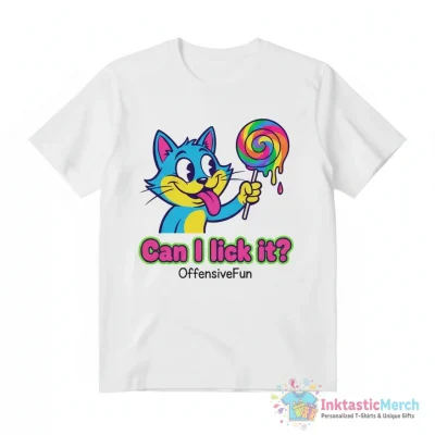 "Can I lick it?" Essential T-Shirt for Sale by OffensiveFun - High Quality Printed T-Shirt