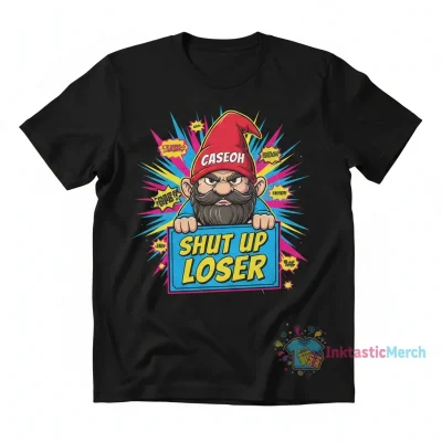 Caseoh Shut Up Loser Shirt