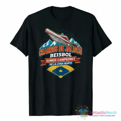 Charros de Jalisco Beisbol Somos Camepones De La Zona Norte graphic shirt - High Quality Printed T-Shirt