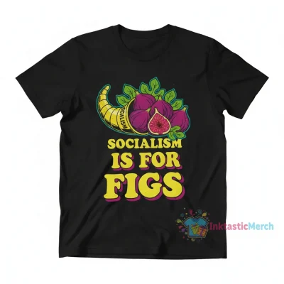 Che Guevara "Socialism is for Figs" T-Shirt