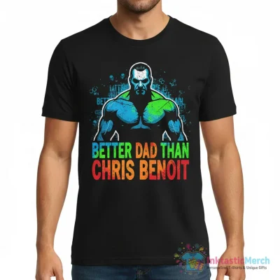"Chris Benoit - Better Dad Than Chris Benoit" Essential T-Shirt for Sale by Stellarist - High Quality Printed T-Shirt