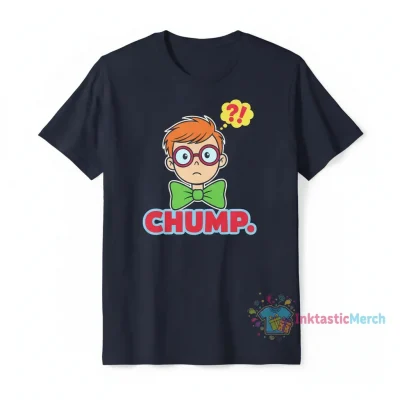 Chump." Essential T-Shirt