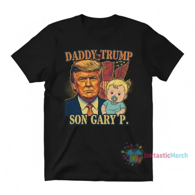 Daddy Trump & Son Gary Peterson Tee
