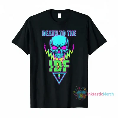 Death Death To The Idf shirt