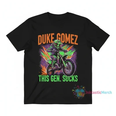 Duke Gomez Moto: This Generation Sucks Tee