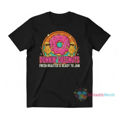 Dunkin' Donuts Dunkin' Deeznuts Deez Nuts Shirt