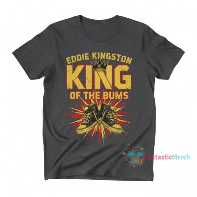Eddie Kingston 'King of the Bums' T-Shirt