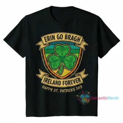 Erin Go Bragh Ireland Forever St. Patrick's Day Tee | Lasting Comfort & Style