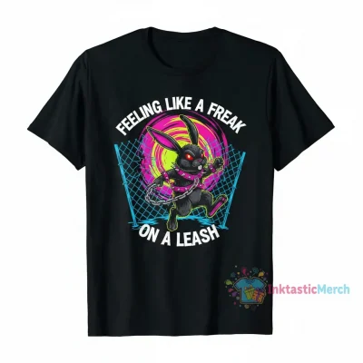 Feeling like a freak on a leash bunny t-shirt