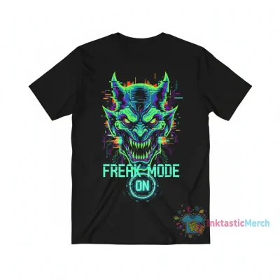 Freak Mode On T-Shirt | Unleash Your Inner Wild