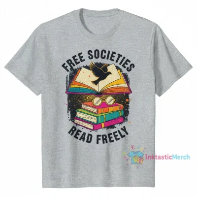 Free Societies Read Freely Bookworm Reading Books Book Lover" Essential T-Shirt