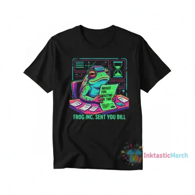 Wasting My Time Invoice Frog Shirt: Make a Statement