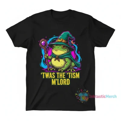 Frog Wizard 'Twas the 'Tism M'Lord T-Shirt