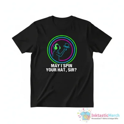 Funniest May I Take Your Hat Sir Gift Music Fans Essential T-Shirt