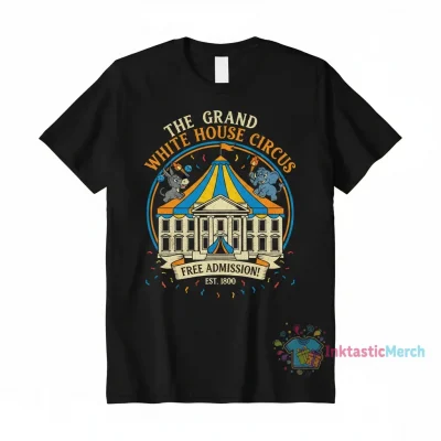 White House Circus Tent Funny Political T-Shirt | Classic Tee