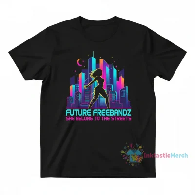 Future Freebandz: She Belong to the Streets Collection