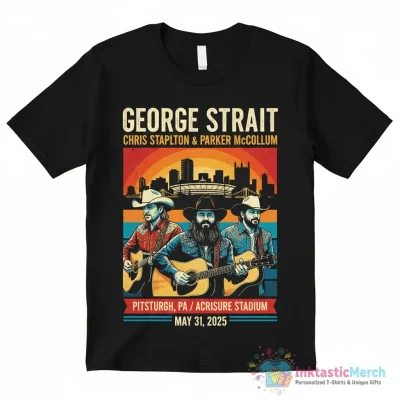 George Strait With Chris Stapleton and Parker McCollum Show In Pittsburgh PA 2025 At Acrisure Stadium On May 31 2025 shirt - High Quality Printed T-Shirt